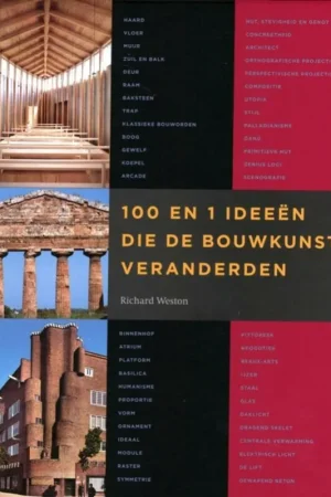 100 en 1 ideeën die de bouwkunst veranderden - Richard Weston Laatste Kans