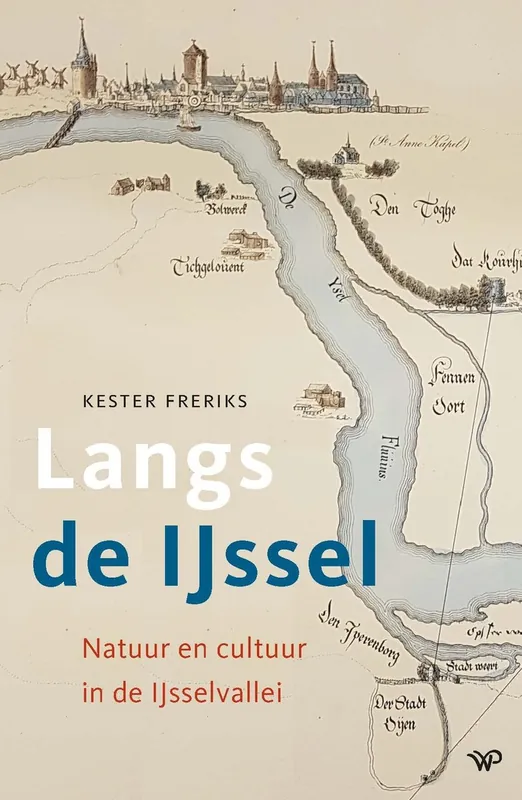 Langs de IJssel - Kester Freriks Snelle Levering