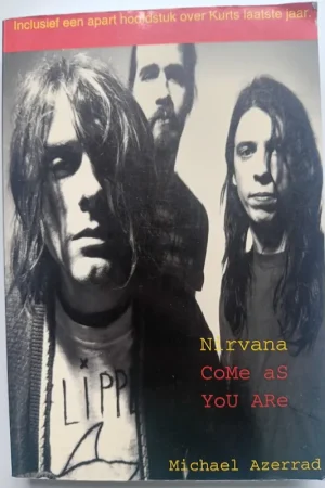 Must-Have Nirvana - Come as you are - Azerrad, Michael