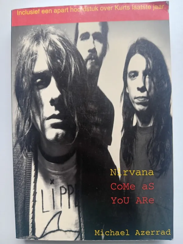 Must-Have Nirvana - Come as you are - Azerrad, Michael