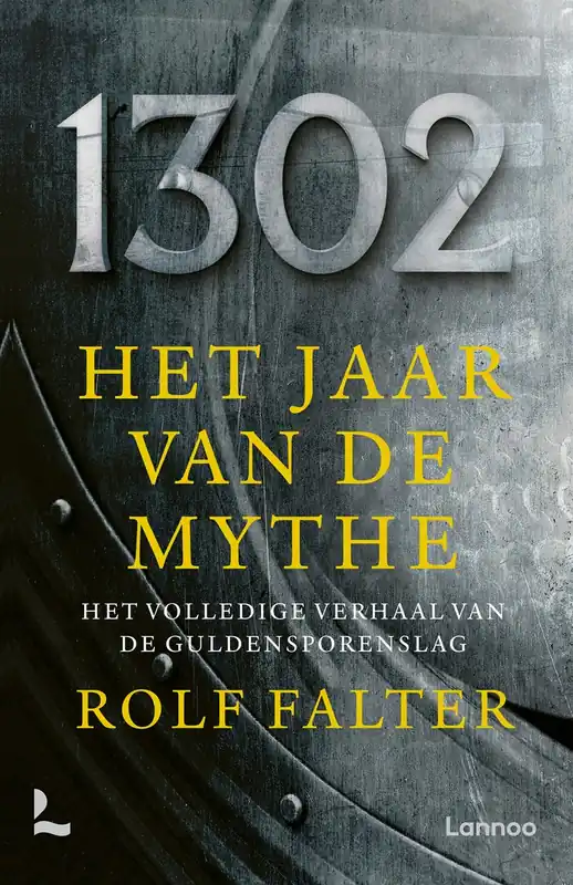 Rechtstreeks Van De Fabrikant 1302 : het jaar van de mythe - Rolf Falter