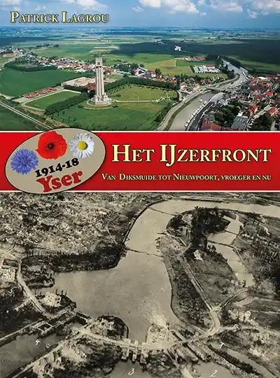 Het IJzerfront 1914-18 - Patrick Lagrou Exclusieve Aanbieding