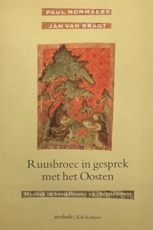 Uitverkoop Ruusbroec in gesprek met het Oosten - P. Mommaers, J.Van Bragt