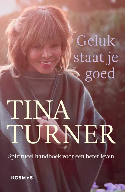 Alleen Vandaag Geluk staat je goed - Tina Turner