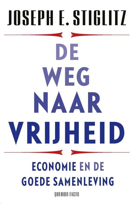 Express Levering De weg naar vrijheid - Joseph E. Stiglitz
