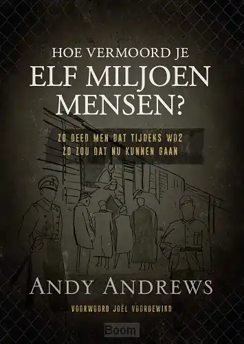 Aanbieding Hoe vermoord je 11 miljoen mensen?