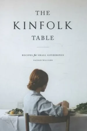 The Kinfolk Table - Nathan Williams; Rebecca Parker Payne Merkproduct