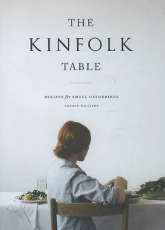 The Kinfolk Table - Nathan Williams; Rebecca Parker Payne Merkproduct