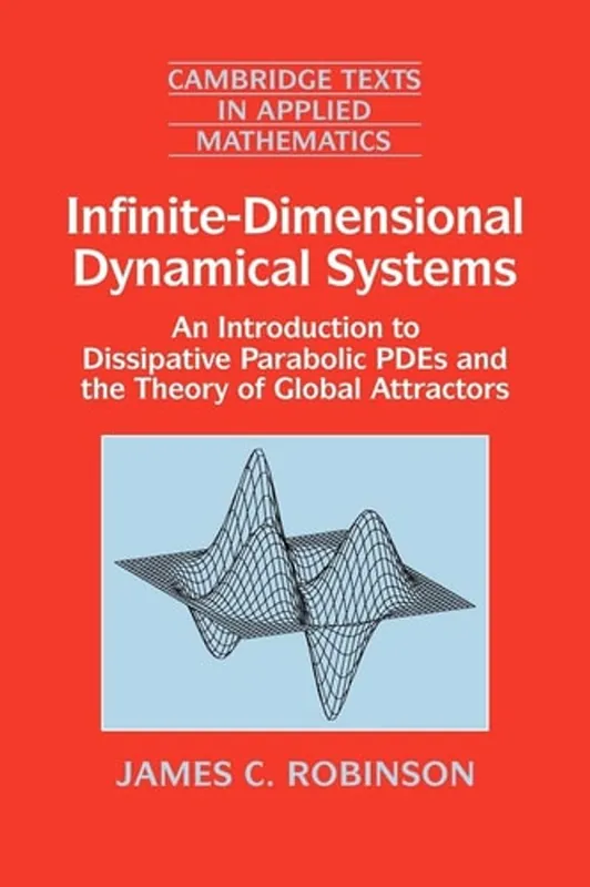 Beste Prijs Infinite-Dimensional Dynamical Systems An Introduction to Dissipative Parabolic PDEs and the Theory of Global Attractors - James C. Robinson