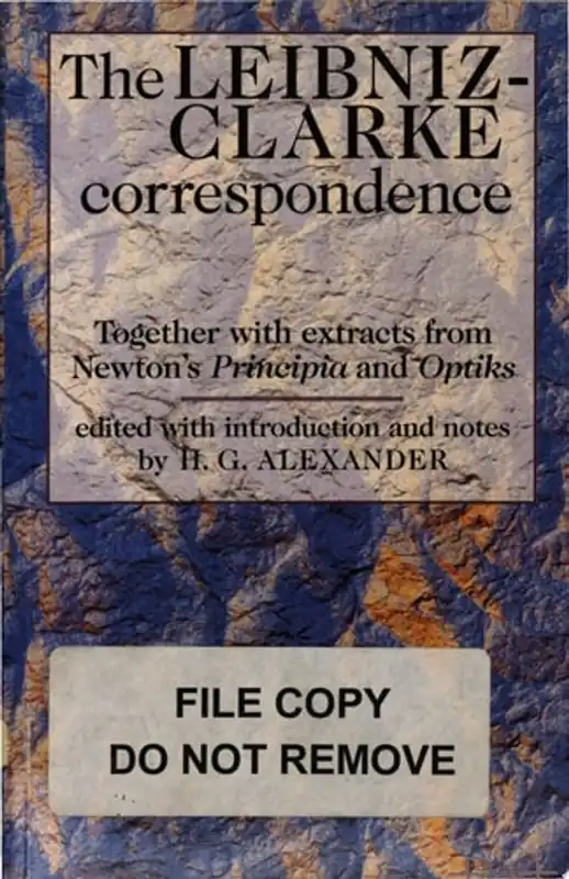 The Leibniz-Clarke Correspondence Together Wiith Extracts from Newton's Principia and Opticks - Gottfried Wilhelm Freiherr von Leibniz Actieprijs