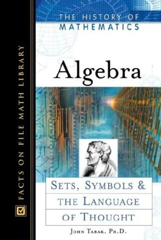 Algebra Sets, Symbols, and the Language of Thought - John Tabak Must-Have