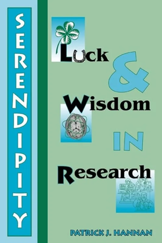 Serendipity, Luck and Wisdom in Research - Patrick J. Hannan Bestseller
