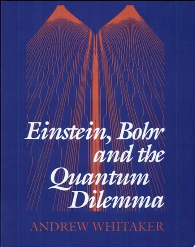 Gereduceerde Prijs Einstein, Bohr and the Quantum Dilemma - Andrew Whitaker