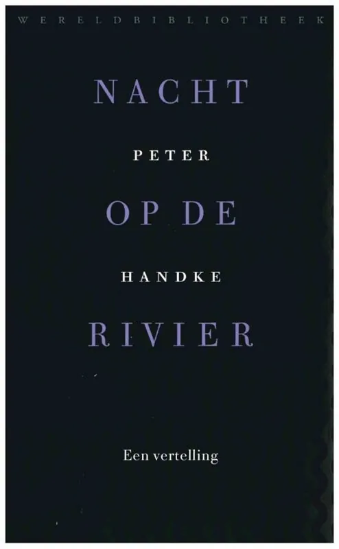 Finale Uitverkoop Nacht op de rivier - Peter Handke