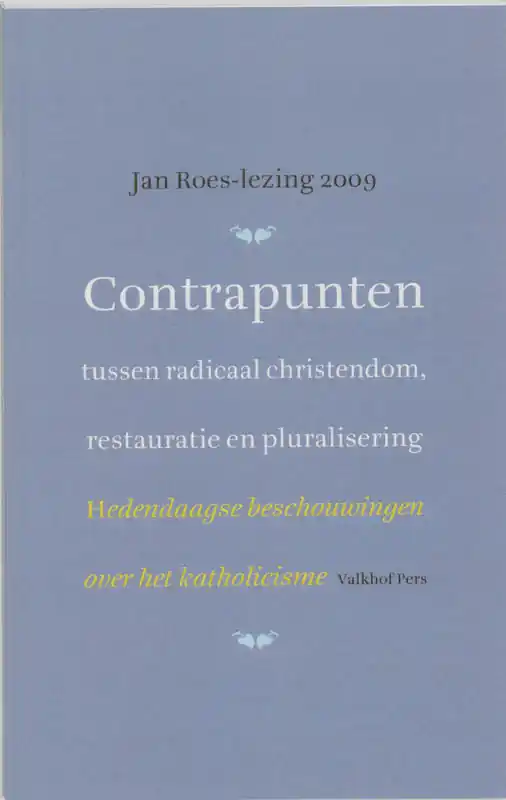 Gecertificeerd Contrapunten: tussen radicaal christendom, restauratie en pluralisering - Urs Altermatt; Marit Monteiro; Theo Salemink