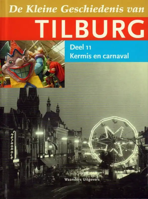 Rechtstreeks Van De Fabrikant DE KLEINE GESCHIEDENIS VAN TILBURG - Henk van Doremalen