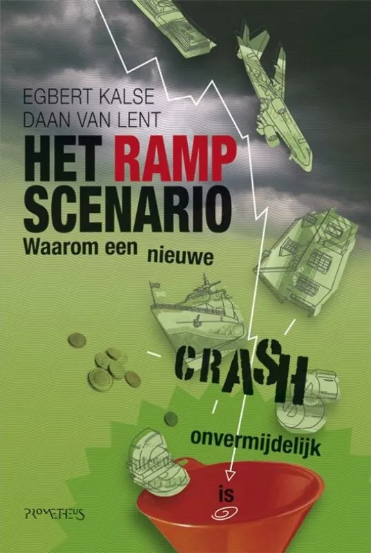 Het rampscenario - Egbert Kalse; Daan Van Lent Hete Deal