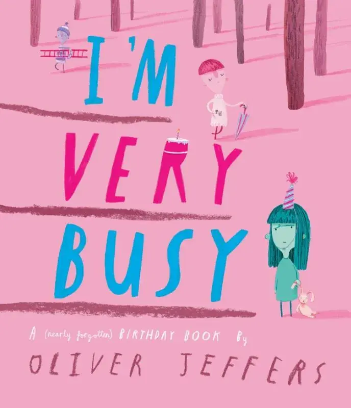 Superprijs I’m Very Busy – A (Nearly Forgotten) Birthday Book