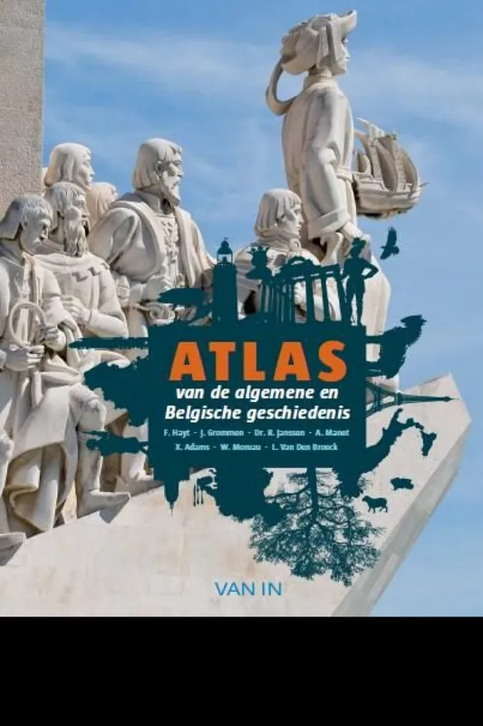Atlas van de algemene en Belgische geschiedenis - Franz Hayt; Jos Grommen; Roger Janssen Premium