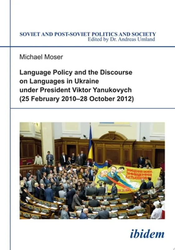Shop Nu Language Policy and Discourse on Languages in Ukraine Under President Viktor Yanukovych - Michael Moser
