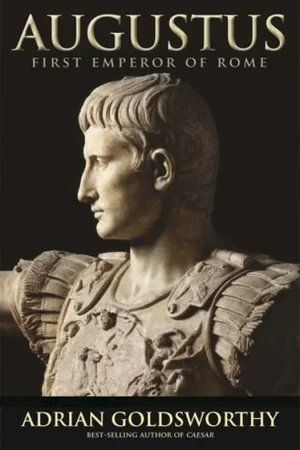 Aanbieding Augustus First Emperor of Rome - Adrian Keith Goldsworthy