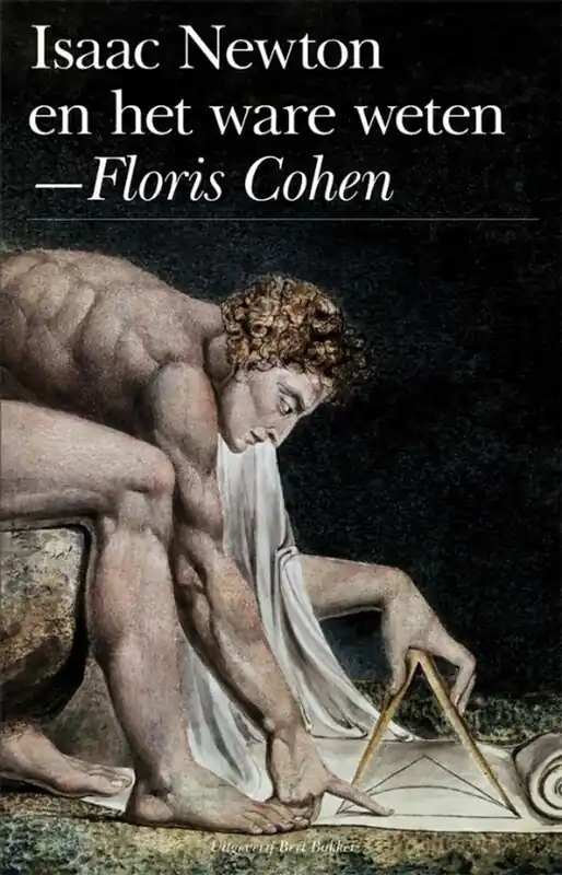 Hete Deal Isaac Newton en het ware weten - Floris Cohen