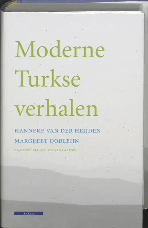 Moderne Turkse verhalen - van der Heijden en Margreet Dorleijn Hete Deal