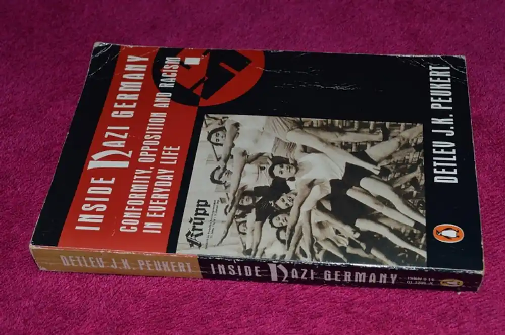 Inside Nazi Germany Conformity, Opposition and Racism in Everyday Life - Detlev Peukert Gratis Retour