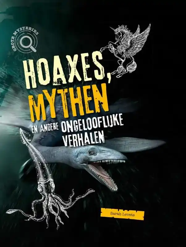 Speciale Aanbieding Hoaxes, mythen en andere ongelofelijke verhalen