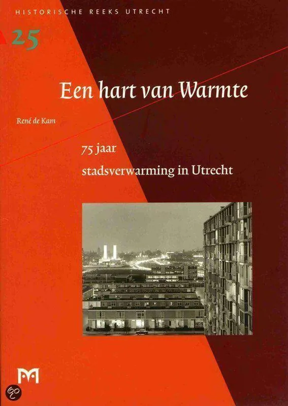 75 jaar stadsverwarming in Utrecht - R. de Kam Bestseller