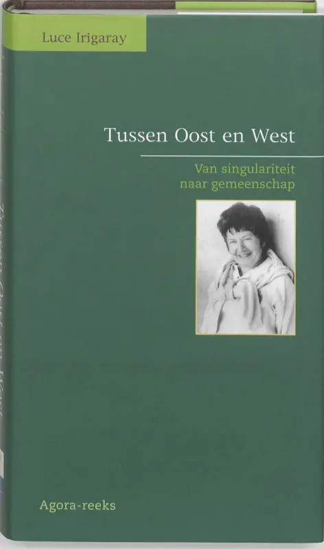 Tussen Oost en West - L. Irigaray Koop Vandaag