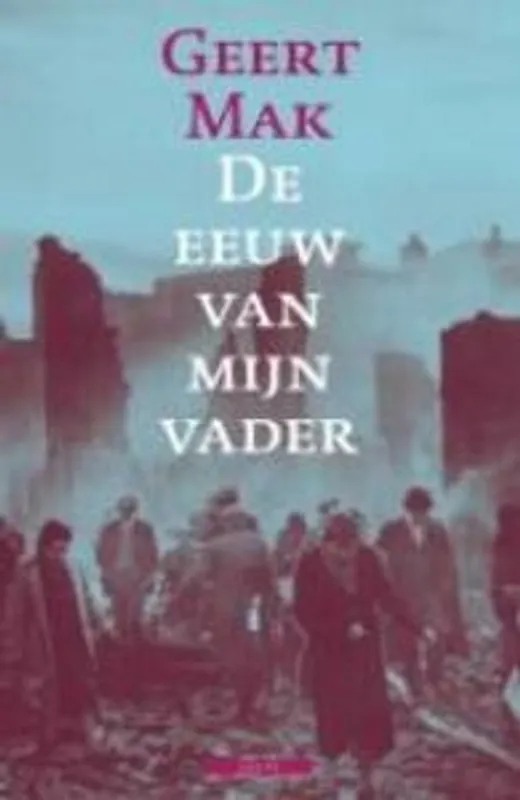 de eeuw van mijn vader - Geert Mak Koop Vandaag