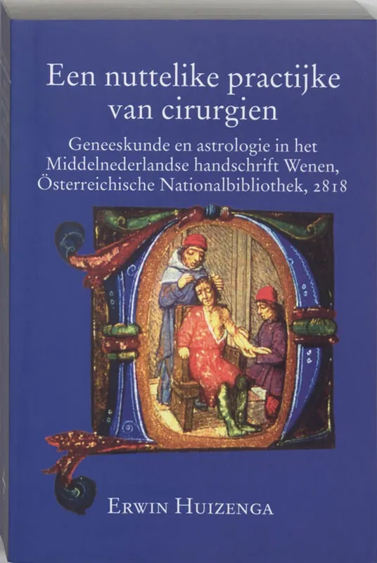Een nuttelike practijke van cirurgien - E. Huizenga Rechtstreeks Van De Fabrikant