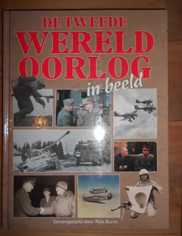 Betrouwbaar De Tweede Wereldoorlog in beeld - Ross Burns