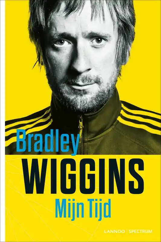 Hoge Kwaliteit Bradley Wiggins - Mijn tijd - Bradley Wiggins; William Fotheringham