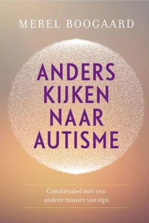 Anders kijken naar autisme - Merel Boogaard Gecertificeerd