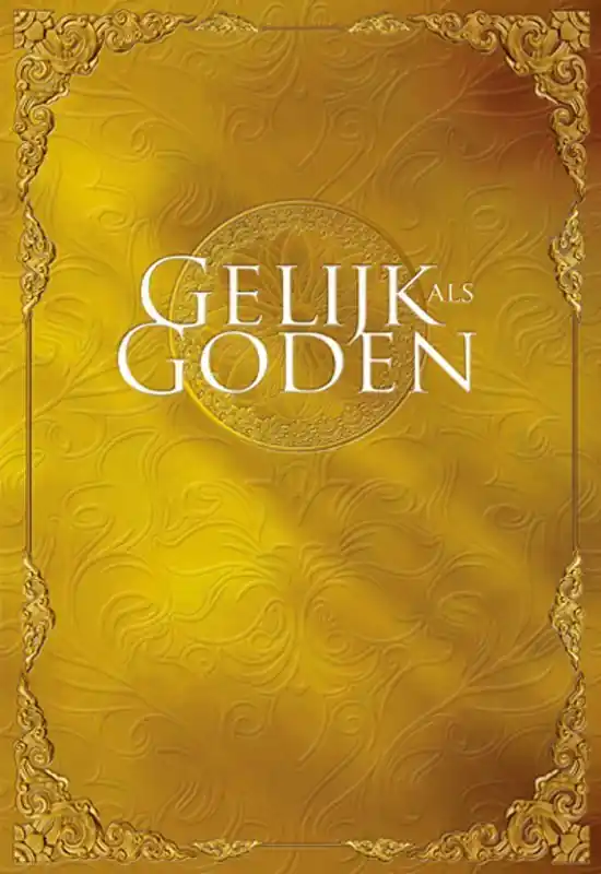 Deel 1 Gelijk als goden - Elisabeth van Gelder Beste Prijs