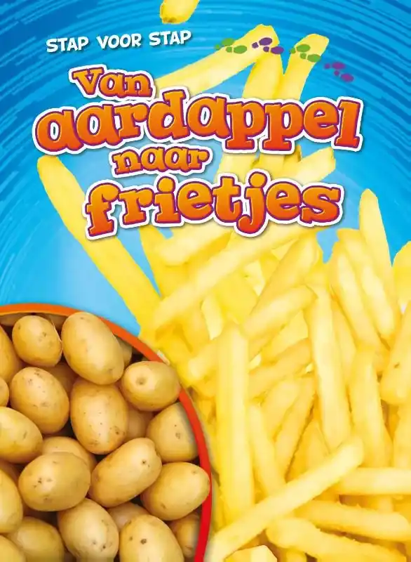 Koopje Van aardappel naar frietjes