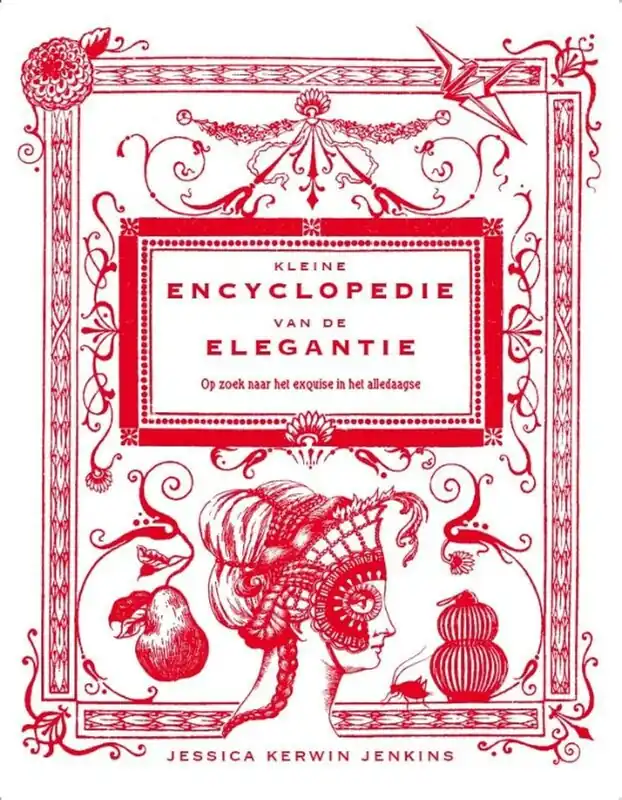 Kleine encyclopedie van de elegantie - Jessica Kerwin Jenkins Veilige Betaling