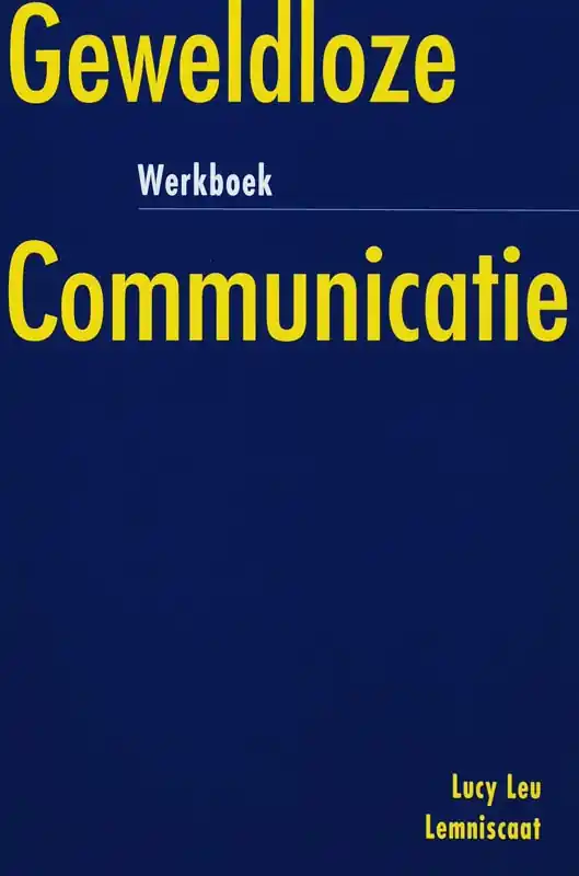 Goedkoop Werkboek geweldloze communicatie - Lucy Leu