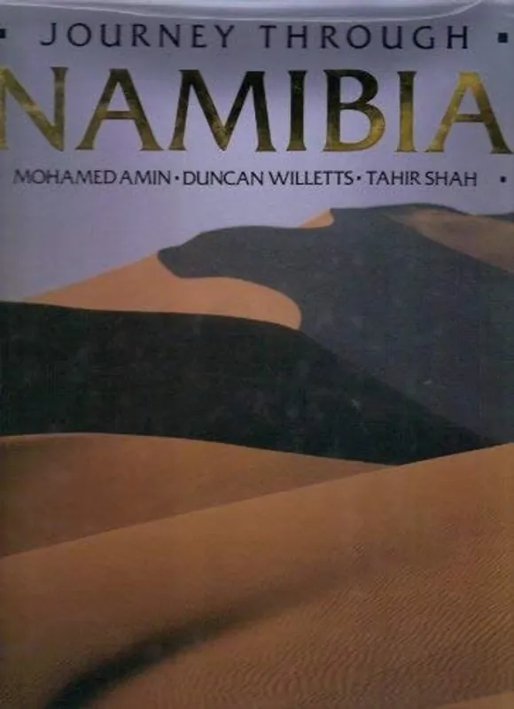 Hete Deal Journey Through Namibia - Mohamed Amin, Duncan Willets, Tahir Shah