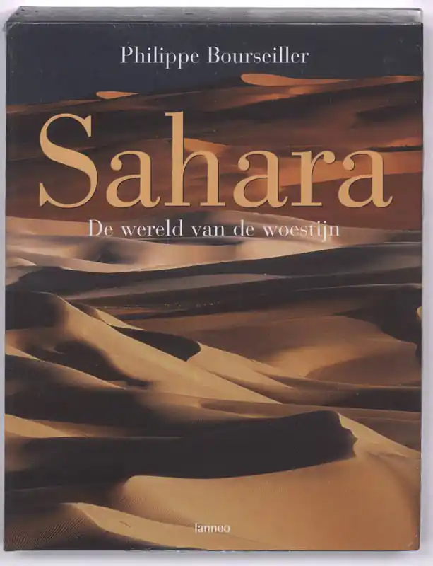 Sahara De roep van de woestijn - P. Bourseiller Flitsaanbieding