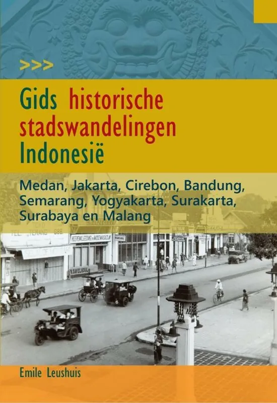 Gids historische stadswandelingen Indonesië - Emile Leushuis Dagaanbieding