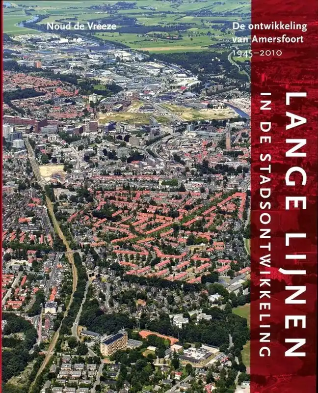 Shop Nu Lange lijnen in de stadsontwikkeling - Noud de Vreeze