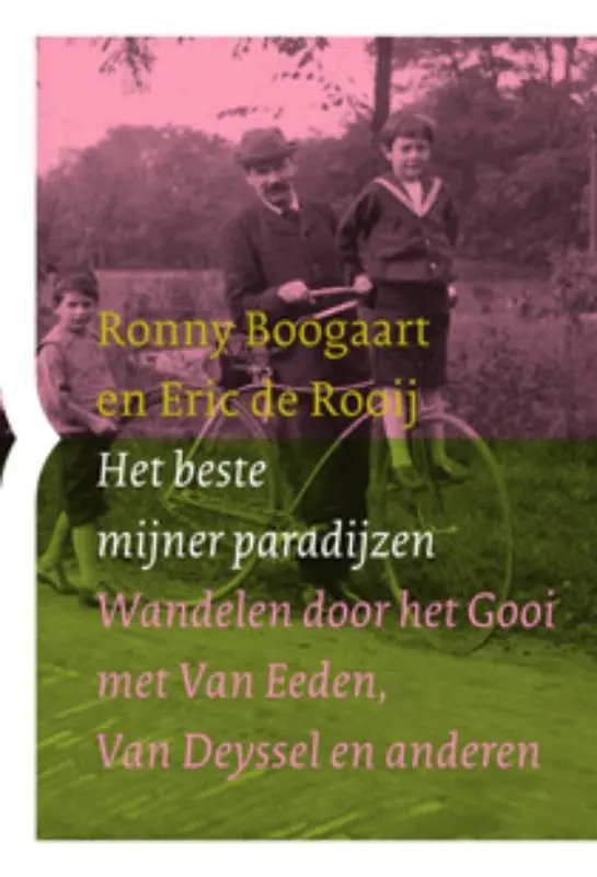 Literaire wandelingen 20: Het beste mijner paradijzen - Ronny Boogaart; Eric De Rooij Beperkte Voorraad