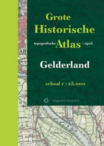 Grote Historische topografische Atlas Gelderland - H. Wonink; H. Stam Direct Verzonden