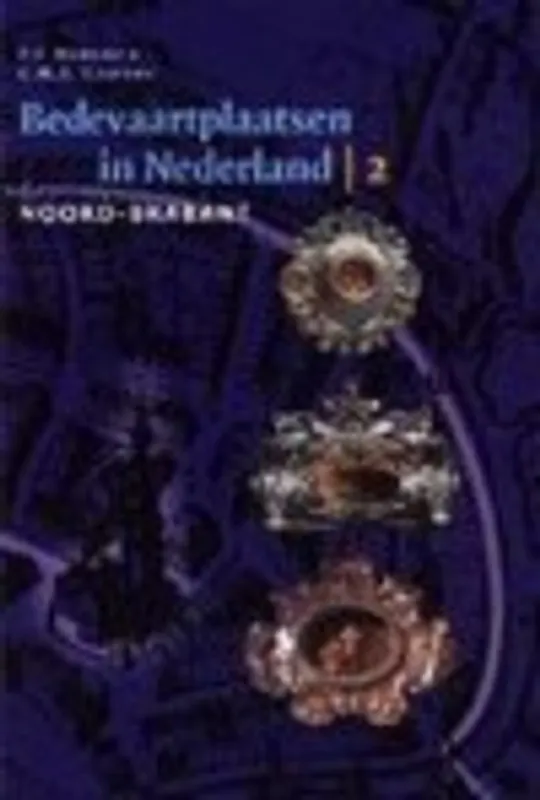 BEDEVAARTPLAATSEN IN NEDERLAND II. PROVINCIE NOORD-BRABANT. - Margry Populair