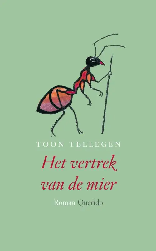 Het vertrek van de mier - Toon Tellegen Beste Prijs