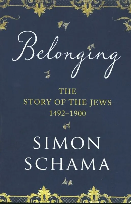 Belonging: The Story of the Jews 1492–1900 - Simon Schama Direct Beschikbaar