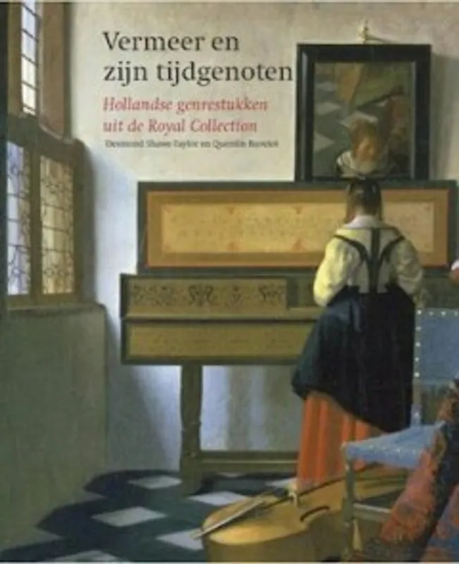 Rechtstreeks Van De Fabrikant Vermeer en zijn tijdgenoten - Ennifer Scott; Desmond Shawe-Taylor